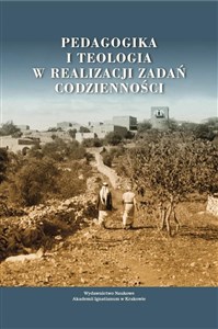 Pedagogika i teologia w realizacji zadań codzienności  buy polish books in Usa