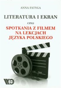 Literatura i ekran czyli spotkania z filmem na lekcjach języka polskiego chicago polish bookstore