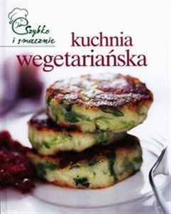 Kuchnia wegetariańska Szybko i smacznie - Polish Bookstore USA