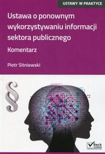 Ustawa o ponownym wykorzystaniu informacji sektora publicznego Komentarz  