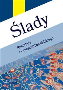 Ślady. Reportaże z województwa łódzkiego online polish bookstore