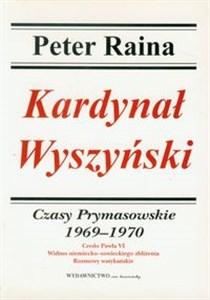 Kardynał Wyszyński tom 9 Czasy Prymasowskie 1969-1970 to buy in USA