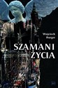 Szamani życia 