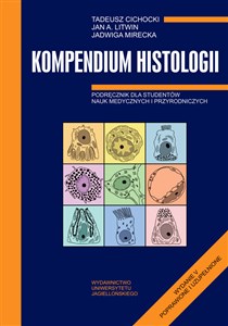 Kompendium histologii Podręcznik dla studentów nauk medycznych i przyrodniczych  