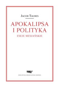 Apokalipsa i polityka Eseje mesjańskie buy polish books in Usa