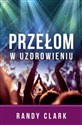 Przełom w uzdrowieniu - Polish Bookstore USA