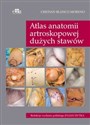 Atlas anatomii artroskopowej dużych stawów pl online bookstore