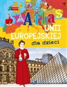 Atlas Unii Europejskiej dla dzieci - M. Jarocka