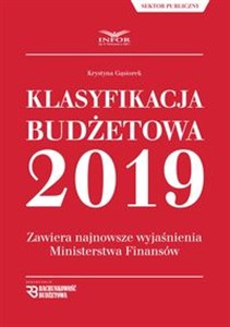 Klasyfikacja Budżetowa 2018 Zawiera najnowsze wyjaśnienia Ministerstwa Finansów pl online bookstore