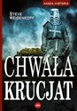 Chwała krucjat - Steve Weidenkopf