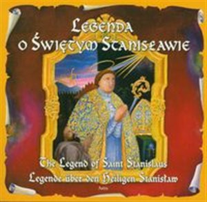 Legenda o Świętym Stanisławie The legend of saint Stanislaus Legende uber den beligen Stanisław Polish Books Canada
