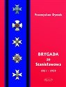 Brygada ze Stanisławowa 1921-1939 online polish bookstore