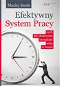 Efektywny System Pracy czyli jak skutecznie zarządzać sobą w czasie  