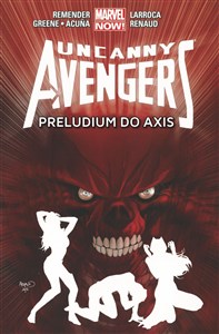 Uncanny Avengers Tom 5 Preludium do Axis pl online bookstore