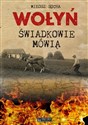 Wołyń Świadkowie mówią - Miłosz Socha