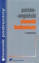 Polsko-angielski słownik budowlany z wymową in polish