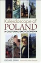 Kaleidoscope of Poland A cultural encyclopedia - Oscar E. Swan