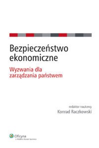 Bezpieczeństwo ekonomiczne Wyzwania dla zarządzania państwem  