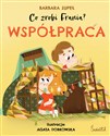 Co zrobi Frania? Tom 1 Współpraca - Barbara Supeł