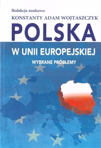 Polska w Unii Europejskiej Wybrane problemy  buy polish books in Usa
