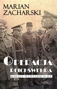 Operacja Reichswehra Kulisy wywiadu II RP  