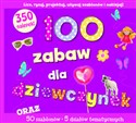 100 zabaw dla dziewczynek - Polish Bookstore USA