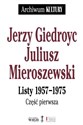 Listy 1957-1975 Część 1-3 Pakiet - Jerzy Giedroyc, Juliusz Mieroszewski