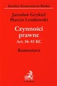 Czynności prawne Art. 56-81 KC Komentarz Polish bookstore