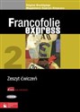 Francofolie express 2 Zeszyt ćwiczeń z płytą CD i płytą CD-ROM La France Szkoły ponadgimnazjalne  