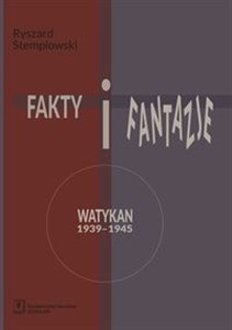 Fakty i fantazje Watykan 1939–1945 Polish bookstore