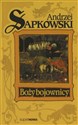 Boży bojownicy Trylogia Husycka Tom 2 - Andrzej Sapkowski