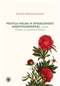 Pozycja Polski w społeczności międzynarodowej czyli jak wzrastać na peryferiach Europy? online polish bookstore