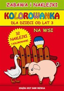 Na wsi Kolorowanka Zabawa i naklejki, dla dzieci od lat 3 pl online bookstore