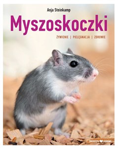 Myszoskoczki żywienie pielęgnacja zdrowie in polish