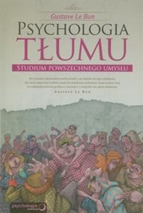 Psychologia tłumu Studium powszechnego umysłu  