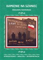 Kamienie na szaniec Aleksandra Kamińskiego Streszczenie, analiza, interpretacja - Małgorzata Kamińska