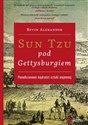 Sun Tzu pod Gettysburgiem Ponadczasowe mądrości sztuki wojennej - Alexander Bevin Polish Books Canada