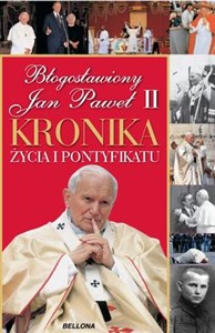 Jan Paweł II Kronika życia i pontyfikatu in polish