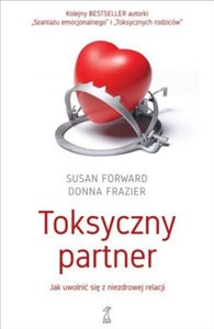 Toksyczny partner Jak uwolnić sie od niezdrowej relacji - Polish Bookstore USA