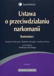 Ustawa o przeciwdziałaniu narkomanii Komentarz Polish bookstore