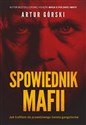 Spowiednik Mafii Jak trafiłem do prawdziwego świata gangsterów - Polish Bookstore USA