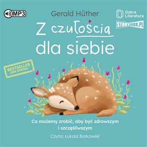 [Audiobook] Z czułością dla siebie Co możemy zrobić aby być zdrowszym i szczęśliwszym books in polish