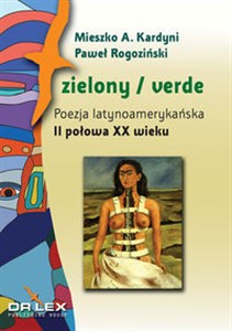 Zielony / verde Poezja latynoamerykańska II połowa XX wieku. (antologia) to buy in Canada