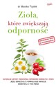 Zioła na odporność Naturalne metody zwiększenia odporności dorosłych i dzieci - Polish Bookstore USA