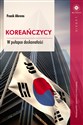 Koreańczycy W pułapce doskonałości  