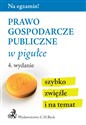 Prawo gospodarcze publiczne w pigułce Polish bookstore