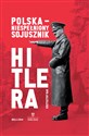 Polska Niespełniony sojusznik Hitlera - Polish Bookstore USA