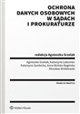 Ochrona danych osobowych w sądach i prokuraturze 