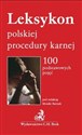 Leksykon polskiej procedury karnej 100 podstawowych pojęć - Monika Bartnik