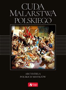 Cuda malarstwa polskiego wersja exclusive Polish Books Canada